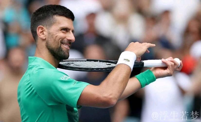 德约科维奇晋级迈阿密大师赛男单决赛 德约科维奇晋级迈阿密大师赛男单决赛
